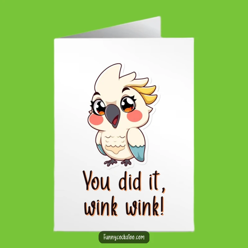 Free Printable Congratulations Card: Winking Cockatoo, Hilarious Downloadable Gift for Any Achievement